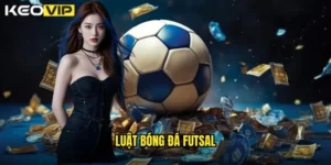 luật bóng đá futsal