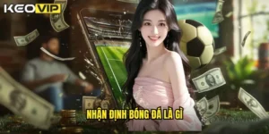 nhận định bóng đá là gì