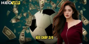 Kèo chấp 3/4