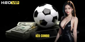 kèo Combo