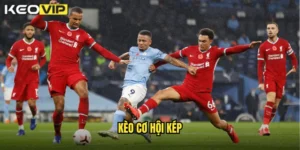 kèo cơ hội kép
